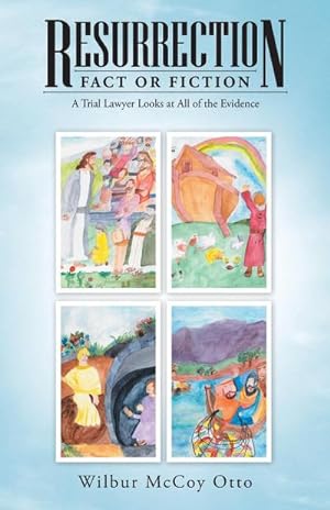 Seller image for Resurrection - Fact or Fiction : A Trial Lawyer Looks at All of the Evidence for sale by Smartbuy