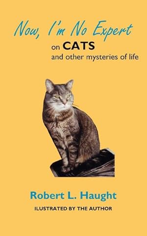 Seller image for Now, I'm No Expert : on CATS and other mysteries of life for sale by Smartbuy
