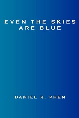Immagine del venditore per Even the Skies Are Blue venduto da Smartbuy