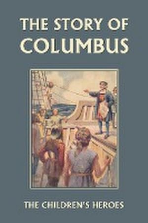 Immagine del venditore per The Story of Columbus (Yesterday's Classics) venduto da Smartbuy