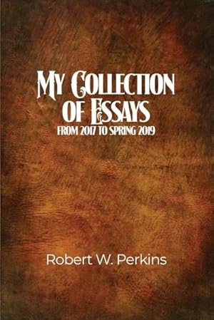 Seller image for My Collection of Essays : From 2017 to Spring 2019 for sale by Smartbuy
