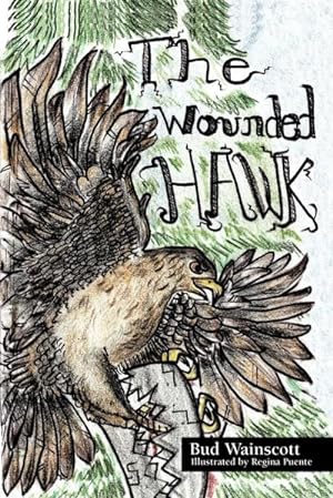 Seller image for The Wounded Hawk for sale by Smartbuy