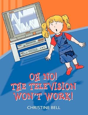 Seller image for Oh No! The Television Won't Work! for sale by Smartbuy