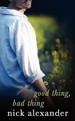 Image du vendeur pour Good Thing Bad Thing mis en vente par Smartbuy