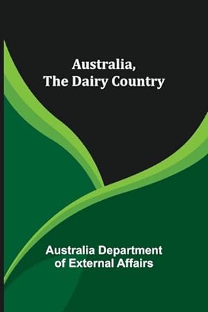Seller image for Australia, The Dairy Country for sale by Smartbuy