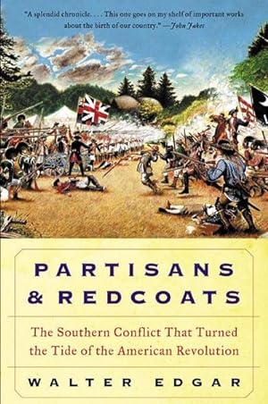 Bild des Verkufers fr Partisans and Redcoats : The Southern Conflict That Turned the Tide of the American Revolution zum Verkauf von Smartbuy