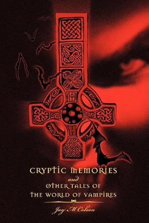 Seller image for Cryptic Memories and Other Tales of the World of Vampires for sale by Smartbuy