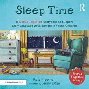 Seller image for Sleep Time: A 'Words Together' Storybook to Help Children Find Their Voices for sale by Smartbuy