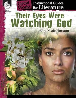 Seller image for Their Eyes Were Watching God : An Instructional Guide for Literature : An Instructional Guide for Literature for sale by Smartbuy