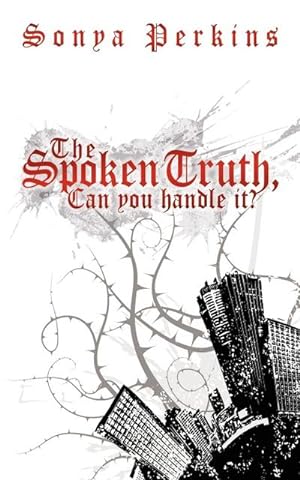 Seller image for The Spoken Truth, Can you handle it? for sale by Smartbuy
