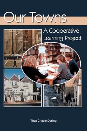 Seller image for Our Towns : A Cooperative Learning Project for sale by Smartbuy