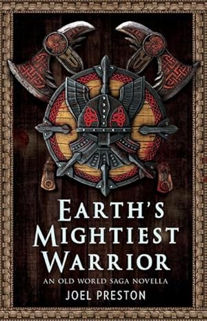Seller image for Earth's Mightiest Warrior : An Old World Saga Novella for sale by Smartbuy
