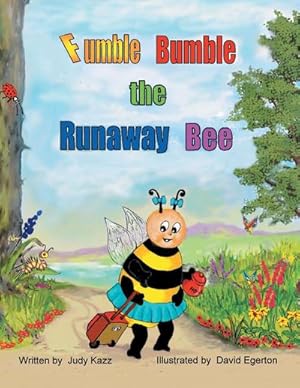 Bild des Verkufers fr Fumble Bumble the Runaway Bee zum Verkauf von Smartbuy