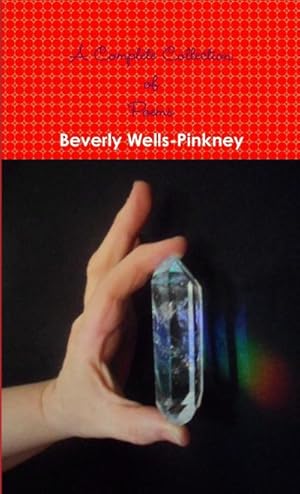 Seller image for A Complete Collection of Poems by Beverly Wells-Pinkney for sale by Smartbuy