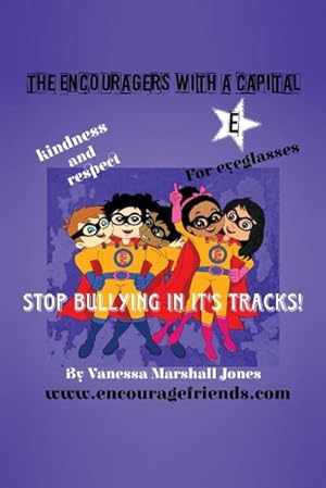 Seller image for The Encouragers with a Capital E : Stop Bullying in its Tracks for sale by Smartbuy