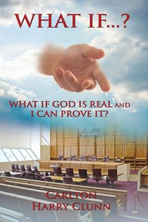 Seller image for WHAT IF.? WHAT IF GOD IS REAL AND I CAN PROVE IT? for sale by Smartbuy