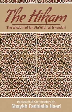Imagen del vendedor de The Hikam - The Wisdom of Ibn `Ata' Allah a la venta por Smartbuy