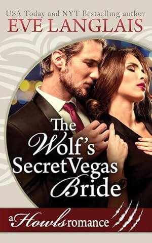 Seller image for The Wolf's Secret Vegas Bride : Howls Romance for sale by Smartbuy