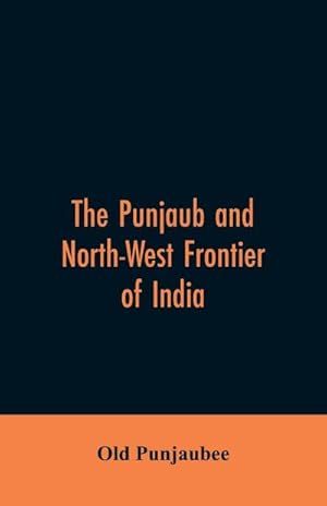 Imagen del vendedor de The Punjaub and North-West frontier of India a la venta por Smartbuy