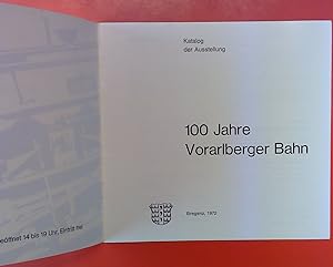 Bild des Verkufers fr 100 Jahre Vorarlberger Bahn . Katalog der Ausstellung im Foyer Theater am Kornmarkt 13. bis 29. Oktober 1972 zum Verkauf von biblion2
