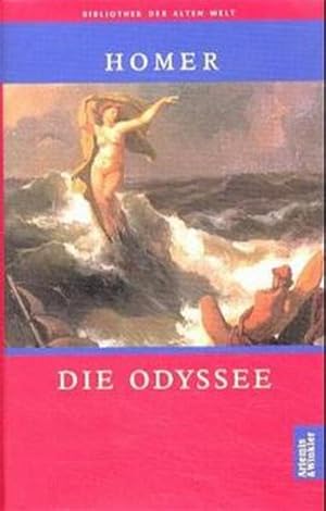 Die Odyssee (Die Bibliothek der Alten Welt) Homer. Übers. von Wolfgang Schadewaldt. Mit einem Nac...