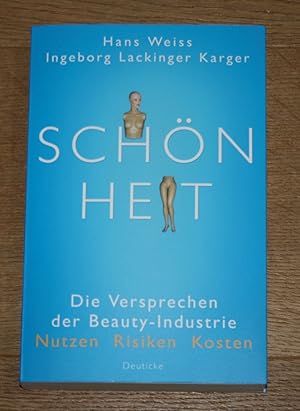 Seller image for Schnheit. Die Versprechen der Beauty-Industrie. Nutzen, Risiken, Kosten. for sale by Antiquariat Gallenberger