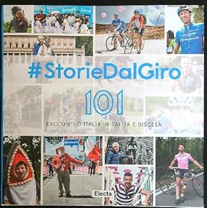StorieDalGiro. 101 racconti d'Italia in salita e discesa