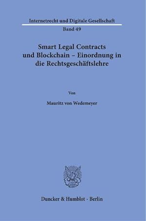 Bild des Verkufers fr Smart Legal Contracts und Blockchain - Einordnung in die Rechtsgeschftslehre zum Verkauf von AHA-BUCH GmbH