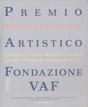 Premio Fondazione VAF VI. Posizioni attuali dell'arte italiana / Aktuelle Positionen italienische...