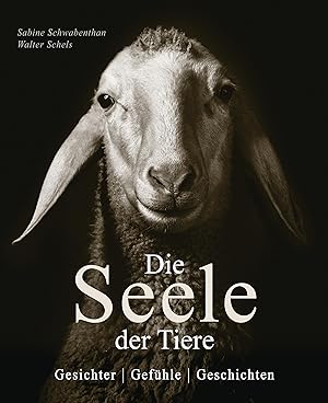 Seller image for Die Seele der Tiere. Gesichter. Gefhle. Geschichten for sale by moluna