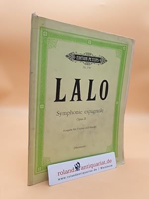 LALO: Symphonie Espagnole für Violine und Orchester Opus 21. Ausgabe für Violine und Klavier, hrs...