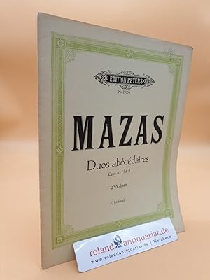 MAZAS: Duos abécédaires Opus 85 Heft II. Duette für zwei Violinen, revidiert und mit Fingersatz v...