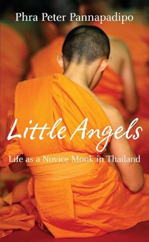 Immagine del venditore per Little Angels : The Real Life Stories of Thai Novice Monks venduto da AHA-BUCH GmbH