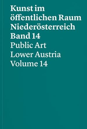 Bild des Verkufers fr Band 14 : Kunst im ffentlichen Raum Niedersterreich 2020-2022 zum Verkauf von AHA-BUCH GmbH