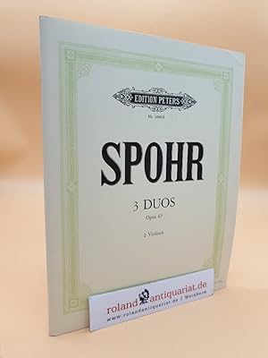 SPOHR: Drei Duos für zwei Violinen Opus 67. Hrsg. von Carl Herrmann. (Edition Peters Nr. 1086d)