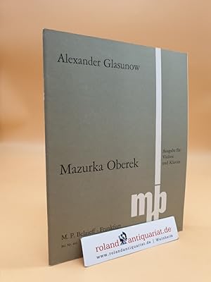 Seller image for GLASUNOW: Mazurka Oberek. Ausgabe fr Violine und Orchester. Ausgabe fr Violine und Klavier von Theo Mlich. (Bel. Nr. 496) for sale by Roland Antiquariat UG haftungsbeschrnkt