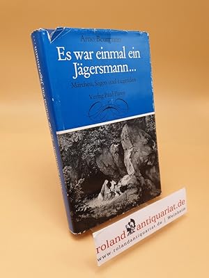 Seller image for Es war einmal ein Jgersmann. ; Mrchen, Sagen u. Legenden for sale by Roland Antiquariat UG haftungsbeschrnkt
