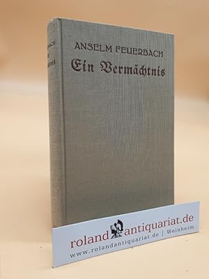 Image du vendeur pour Anselm Feuerbach: Ein Vermchtnis (Vollstndige Ausgabe) mis en vente par Roland Antiquariat UG haftungsbeschrnkt