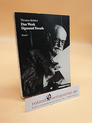 Immagine del venditore per Das Werk Sigmund Freuds - Entstehung, Inhalt, Rezeption. Band 1: Von der hypnotischen Suggestionsbehandlung zur Theorie des Traumes. venduto da Roland Antiquariat UG haftungsbeschrnkt