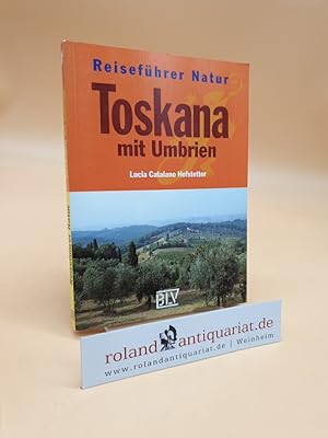 Toskana mit Umbrien (Reiseführer Natur)