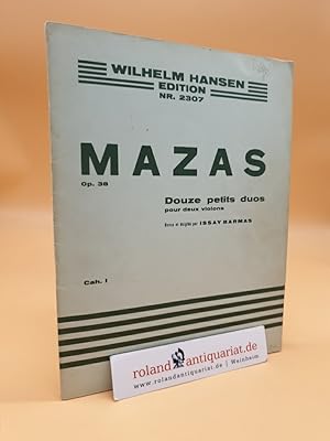 Imagen del vendedor de MAZAS: Douze petits duos pour deux violons. Revus et doigts par Issay Barmas. Op. 38. Cah. I, Op. 38 Cah. II. Wilhelm Hansen Edition Nr. 2307. a la venta por Roland Antiquariat UG haftungsbeschrnkt