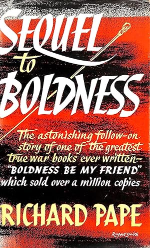 Sequel to Boldness: The astonishing follow-on story to one of the greatest war books ever written