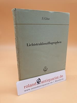 Lichtstrahloszillographen - Technik und Anwendung / (= Bücher der Meßtechnik, Abt. V: Messung ele...