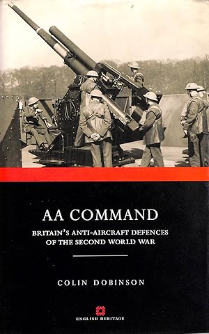 Seller image for AA Command: Britain's Anti-aircraft Defences of the Second World War (Monuments of War S.) for sale by M Godding Books Ltd