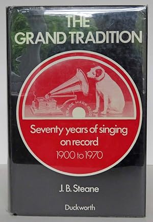 Imagen del vendedor de The Grand Tradition Seventy Years of Singing on Record 1900 to 1970 a la venta por Truffle Books