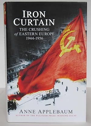 Seller image for Iron Curtain The Crushing of Eastern Europe 1944-1956 for sale by Truffle Books