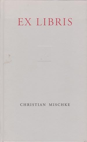 Image du vendeur pour Ex libris / Christian Mischke mis en vente par Licus Media