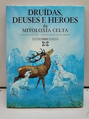 Druídas, deuses e heroes da mitoloxía celta
