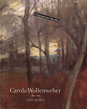 Carola Wollenweber 1896 - 1985. Leben und Werk. Hrsg. vom Seehaupter Kulturkreis. Josef Kern. Mit...