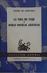 Seller image for LA VIDA DE VIAJE Y OTRAS NOVELAS ASITICAS for sale by Librovicios